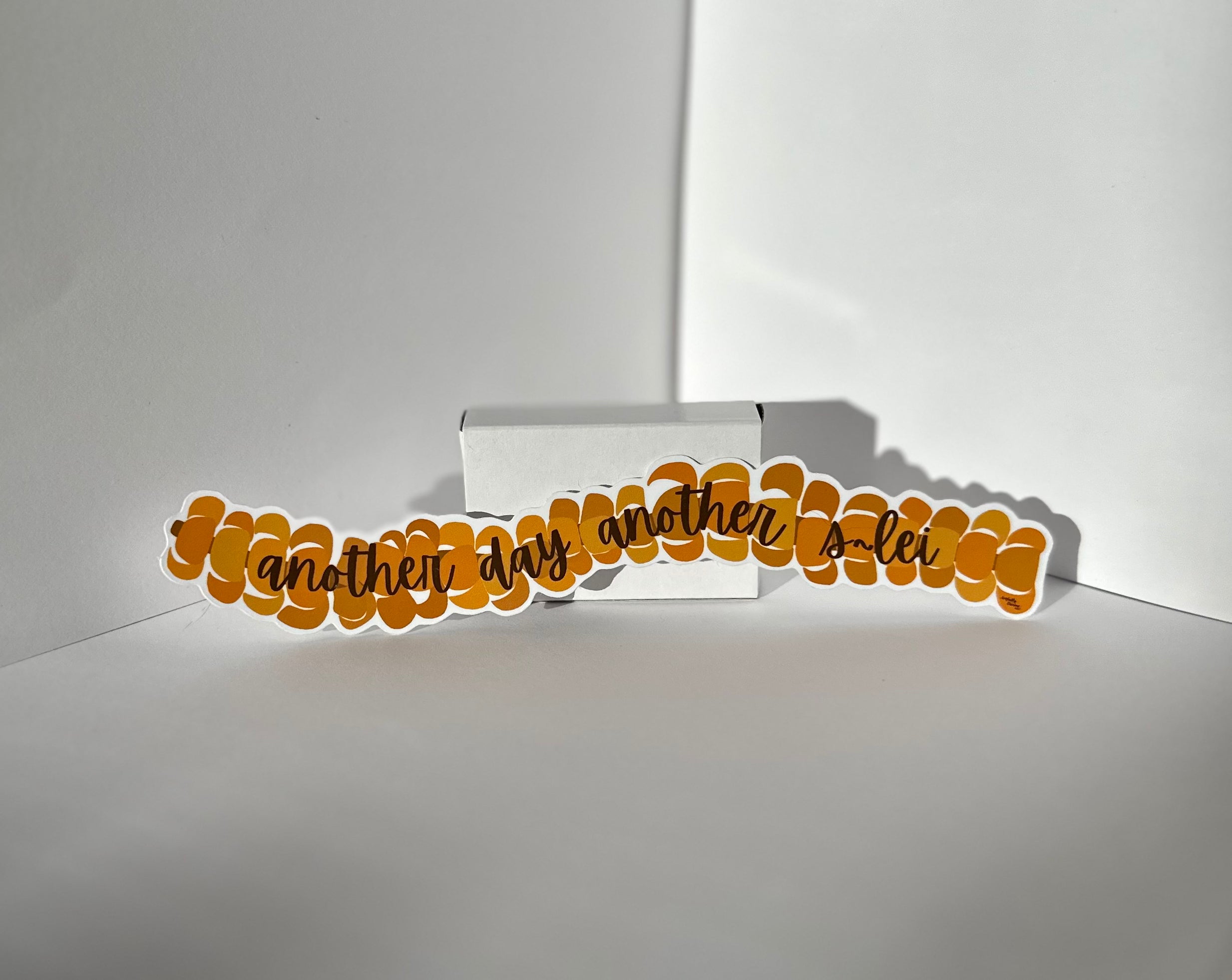 'Another Day Another S-lei’ (slay) Puakenikeni Lei Sticker